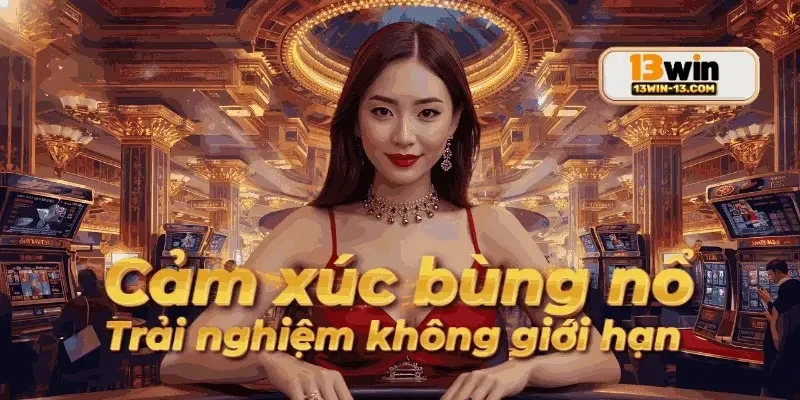 Bức hình nổi bật các chương trình khuyến mãi hấp dẫn của giới thiệu 13win