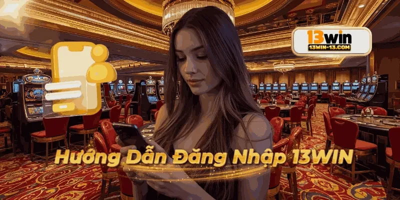 Hình ảnh giao diện đăng nhập 13win trên website chuyên nghiệp