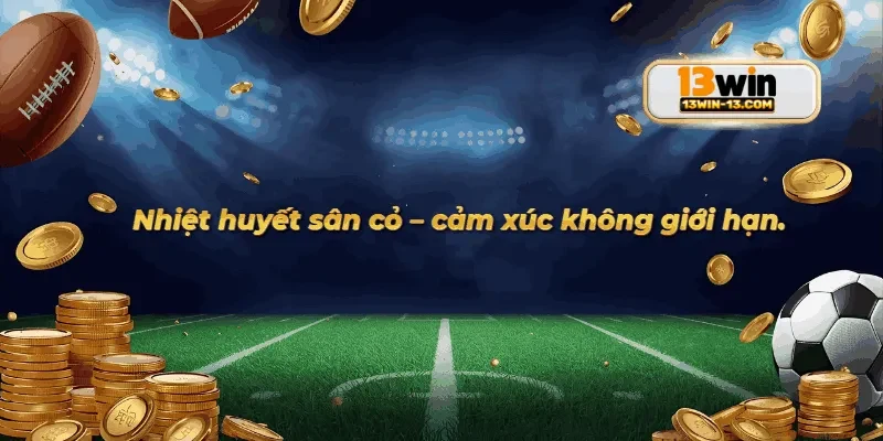 Hình ảnh giao diện thể thao 13win thân thiện, hiện đại và dễ sử dụng